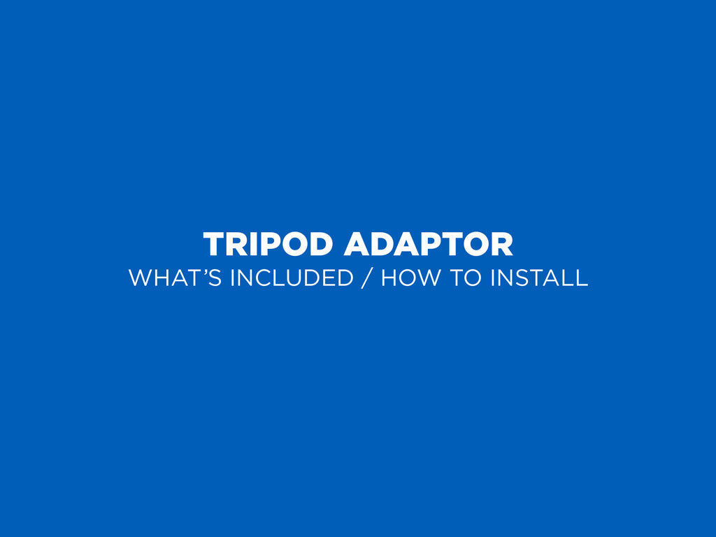 Tripod Adaptor Kits - Universal Fit